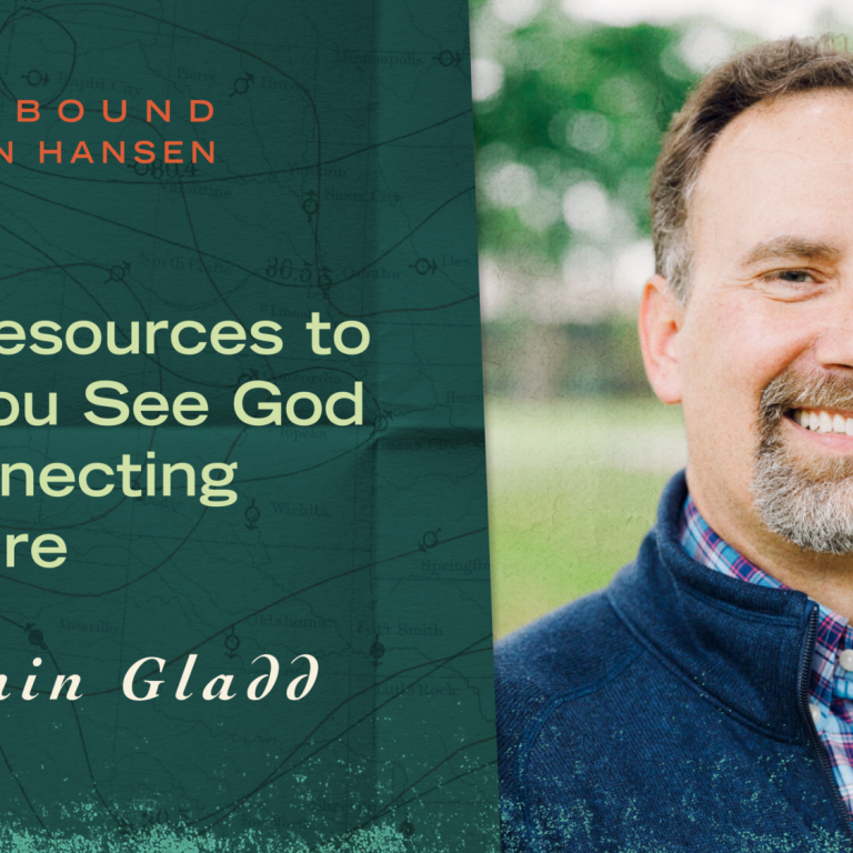 New Resources Help You See God by Connecting Scripture (with Benjamin Gladd)
