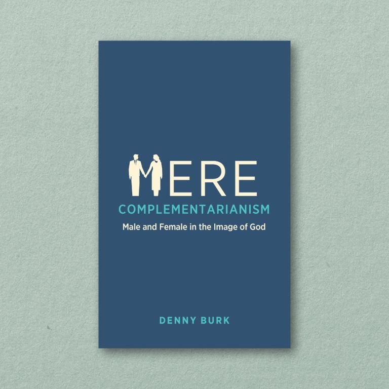 What Complementarianism Is (and Isn’t)