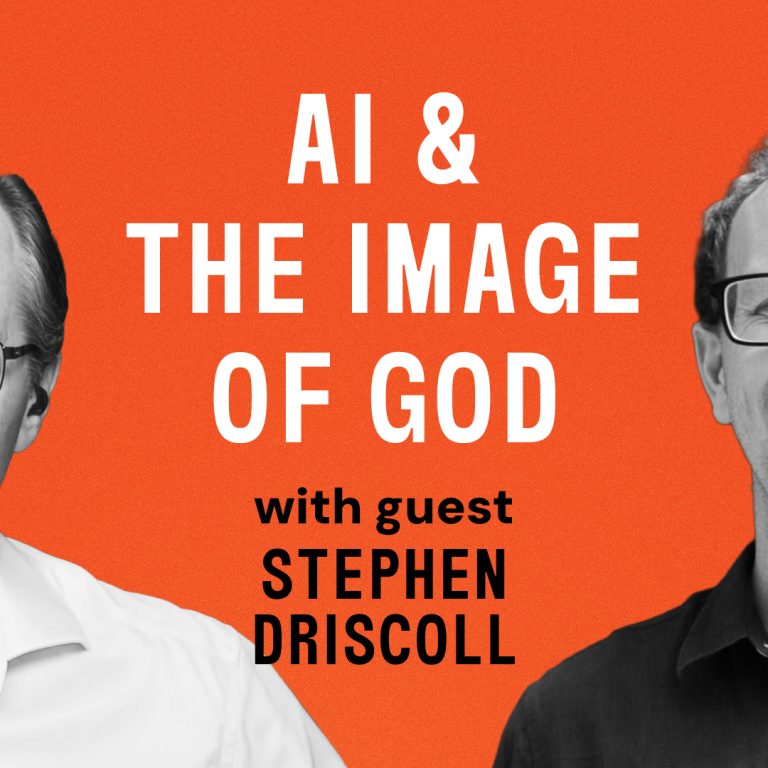 AI and the Image of God: What Does It Mean to be Human? (with Stephen Driscoll)